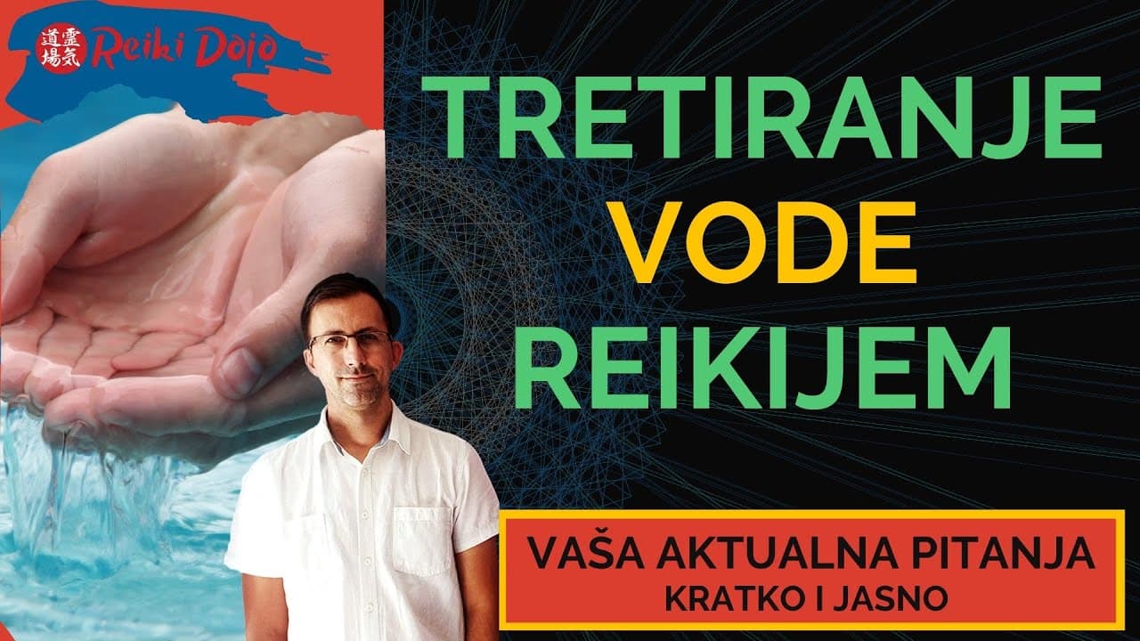 Tretiranje vode reikijem - Vaša aktualna pitanja - Ep25