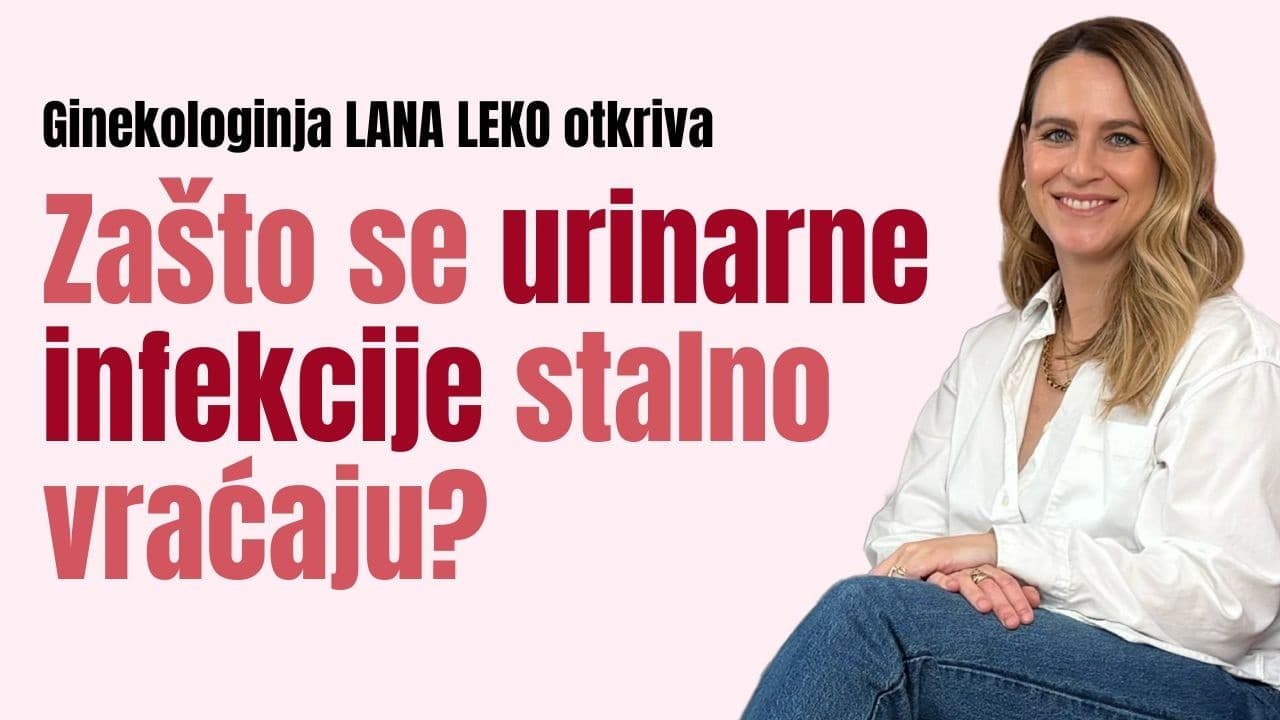 Urinarne infekcije koje se stalno vraćaju - pravi uzrok (crijeva, hormoni i stres)