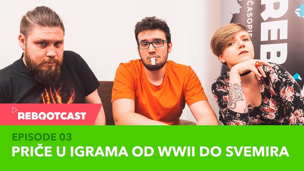 Rebootcast / Episode 03 / Priče u igrama od WWII do svemira