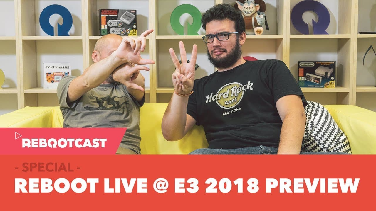Rebootcast / Special / Reboot Live @ E3 2018 preview