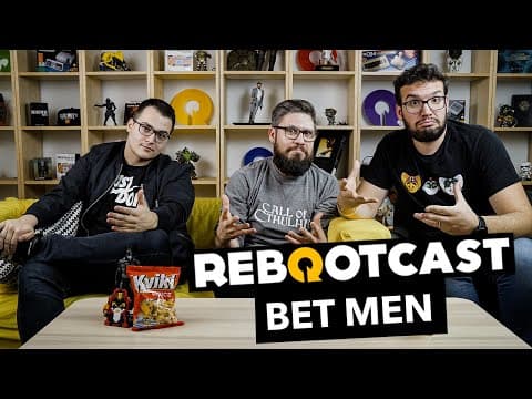 BET MEN | Ep. 152 | Rebootcast