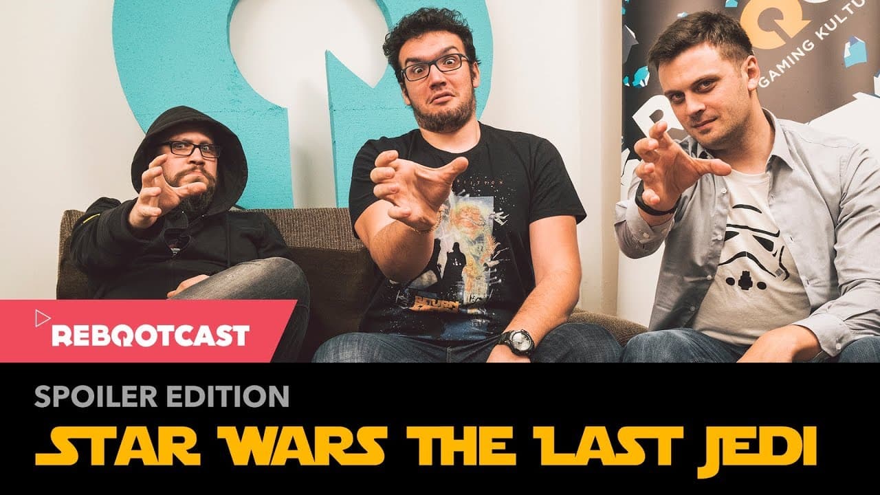 Rebootcast / Spoiler Edition / Star Wars The Last Jedi