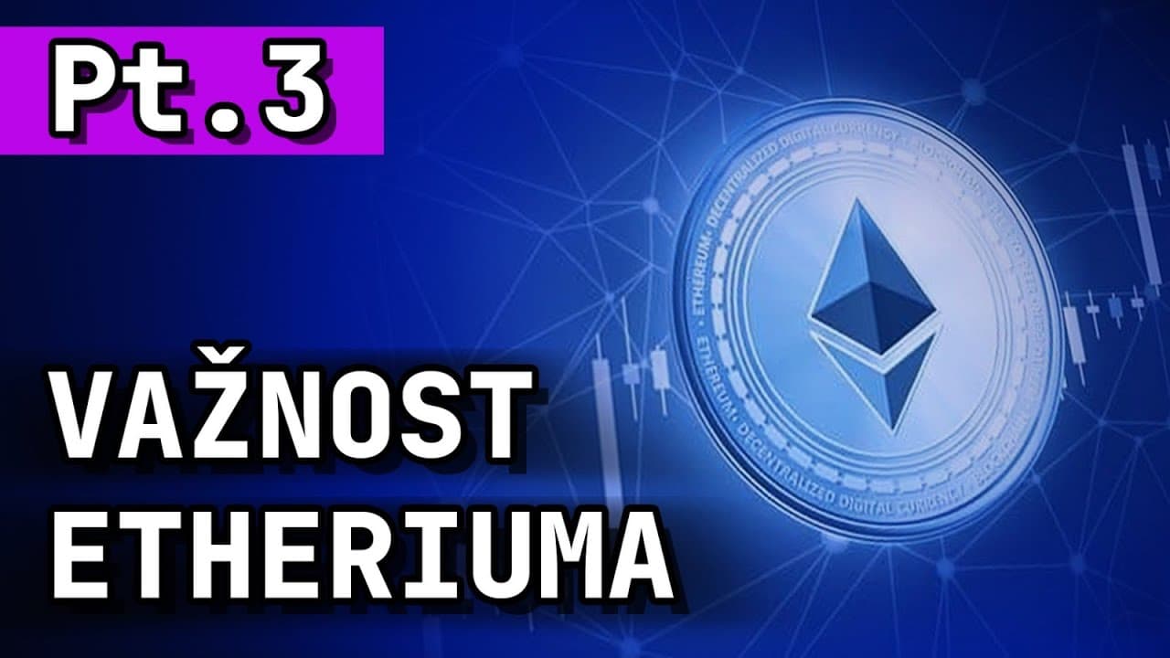 VAŽNOST ETHERIUMA  _ Pt. 3 - Sadašnjost i Budućnost Etheriuma