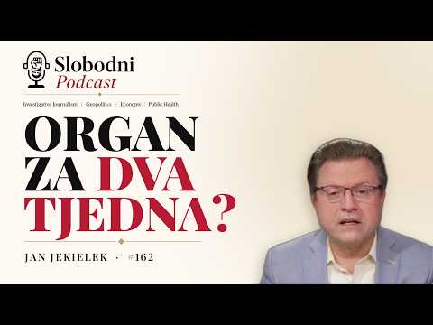 Organ za dva tjedna | Jan Jekielek, SLOBODNI podcast #162