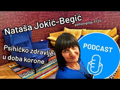 [Podcast] #1 Nataša Jokić-Begić | Psihičko zdravlje u doba korone
