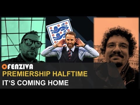 Premiership Halftime #12: It's coming home