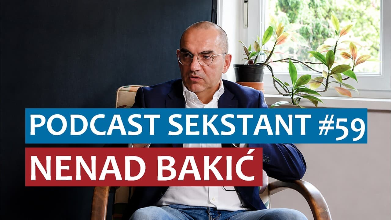PODCAST SEKSTANT #59 NENAD BAKIĆ