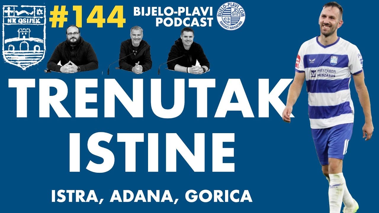Bijelo-plavi podcast 144: Trenutak istine