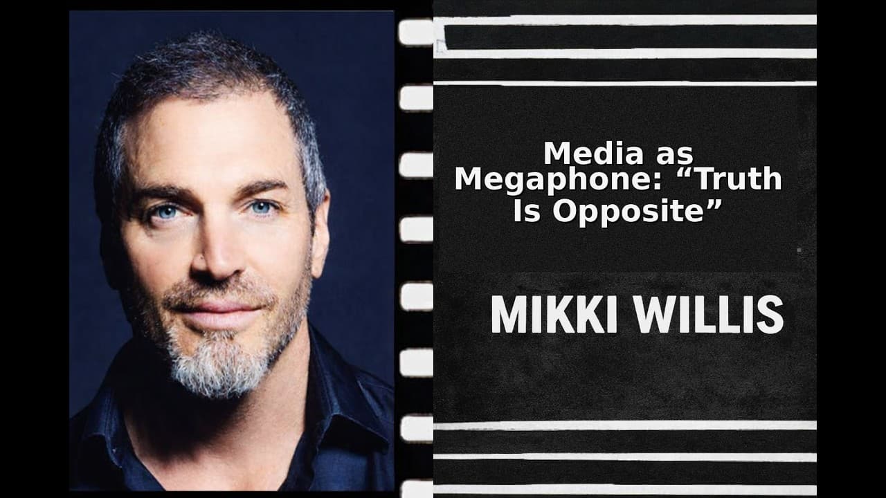 Media as Megaphone: “Truth Is Opposite”