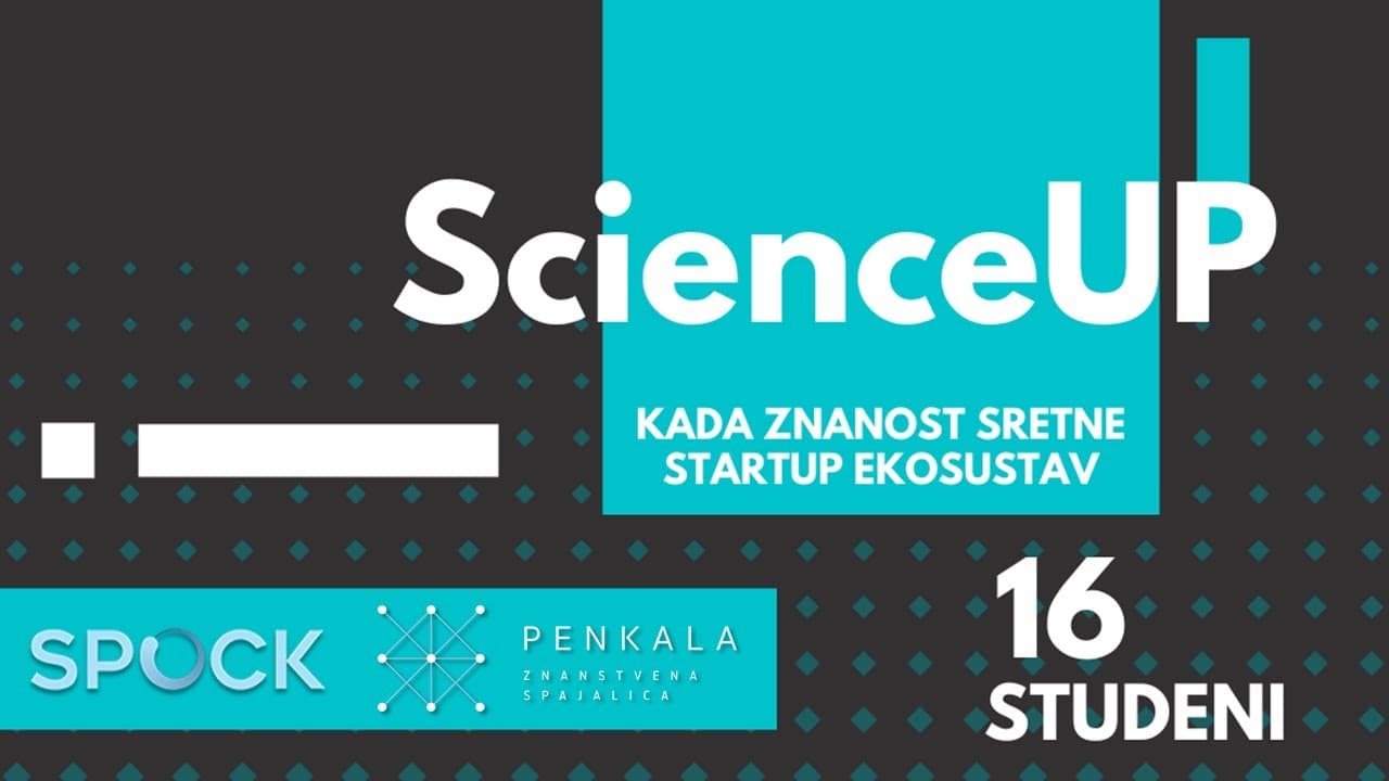 ScienceUp#1: Kada znanost sretne startup ekosustav #UdrugaPenkala