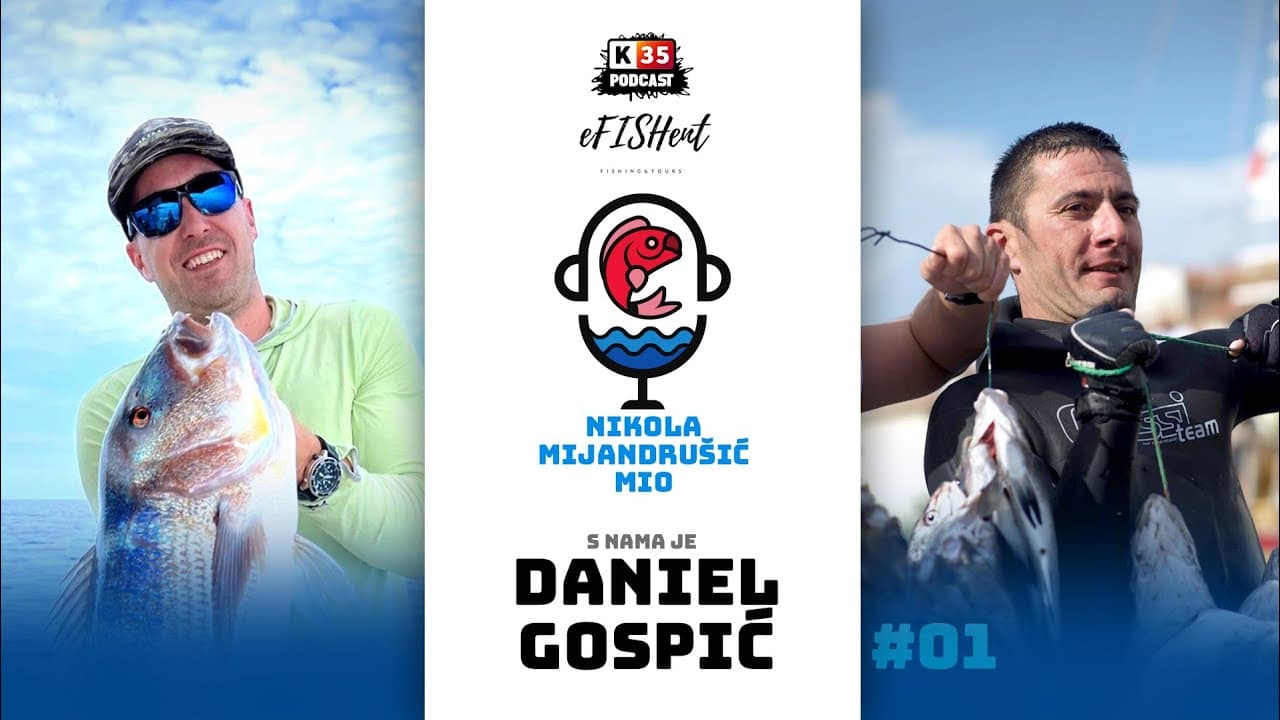 Daniel Gospić stiže u Kadar35 & eFISHent podcast