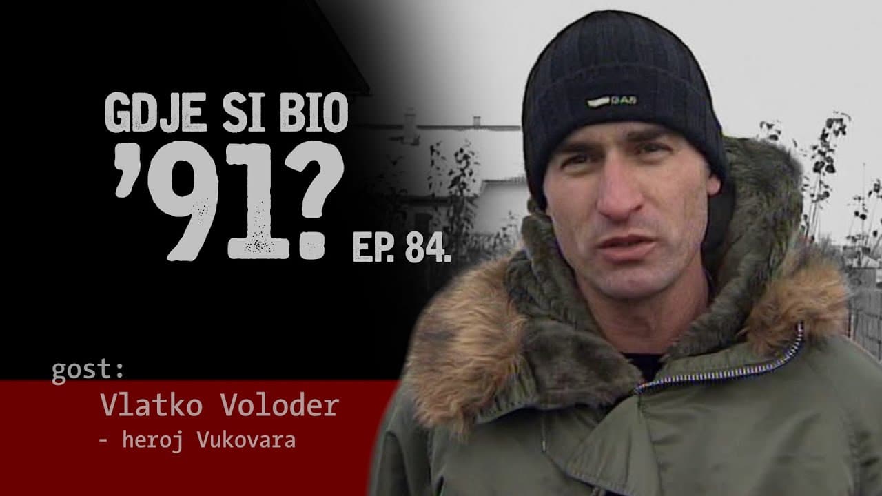 GDJE SI BIO '91? - Vlatko Voloder - HEROJSKA PRIČA O OBRANI PEJTONA #84