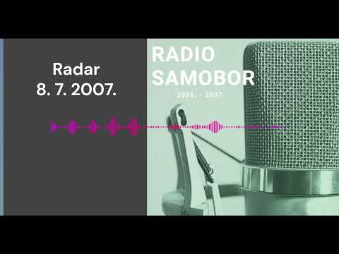 Radar - 8. 7. 2007. #radiosamobor #radar