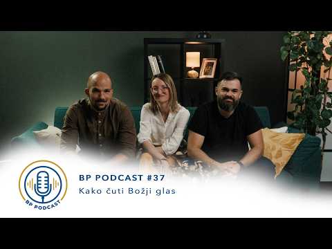 BP PODCAST #37: Ana Buljan i Ante Bilaver - Kako čuti Božji glas?
