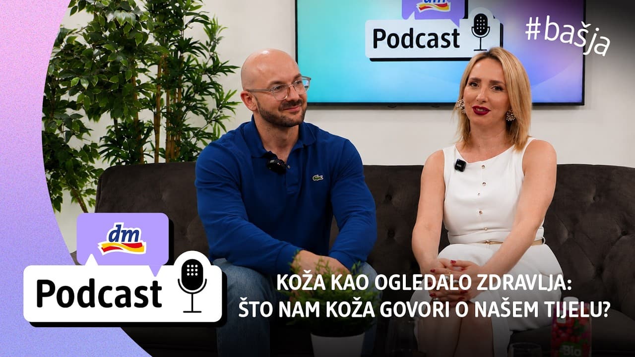 Koža kao ogledalo zdravlja: što nam koža govori o našem tijelu? | dm Podcast