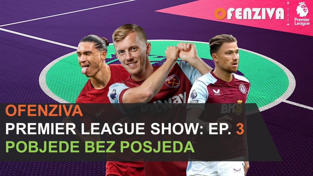 Premier League Show 23/24 - Epizoda #3: Pobjede bez posjeda