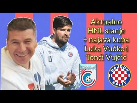 HNL stanje + najava kupa sa Lukom Vučom i Tonćem Vujčićem ❤️💙 Prgavi live