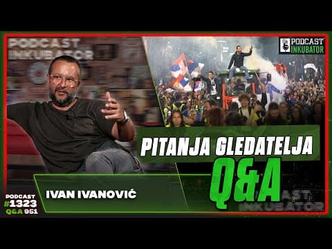 Podcast Inkubator #1323 Q&A 951 - Ivan Ivanović