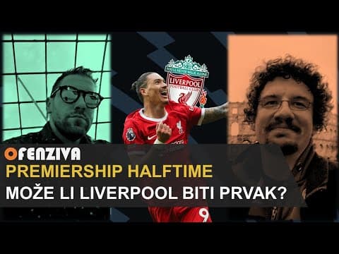 Premiership Halftime #24 : Može li Liverpool biti prvak?