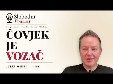 Kritičko mišljenje: čovjek je vozač | Jules White, SLOBODNI podcast #161
