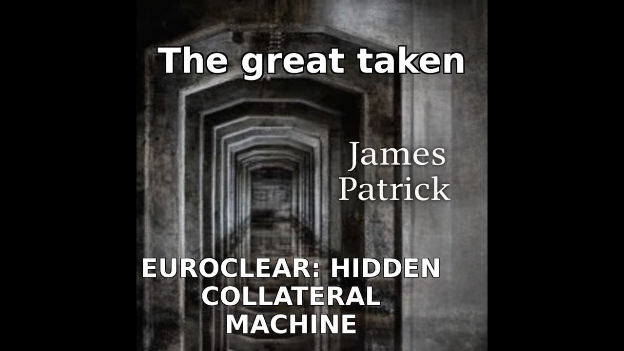 Euroclear & the Hidden Collateral Machine (Webb’s Warning)