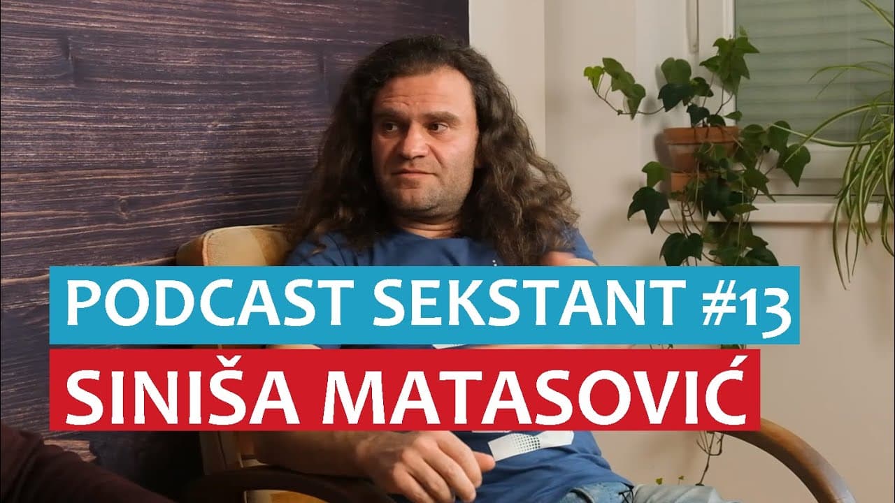 PODCAST SEKSTANT #13 SINIŠA MATASOVIĆ
