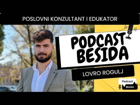 Kako zaraditi od svog znanja | Lovro Rogulj |Podcast Besida #69