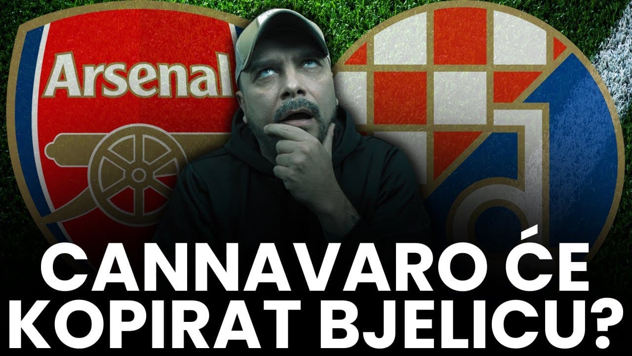 ARSENAL vs DINAMO NAJAVA! CANNAVARO KOPIRA BJELICU!?