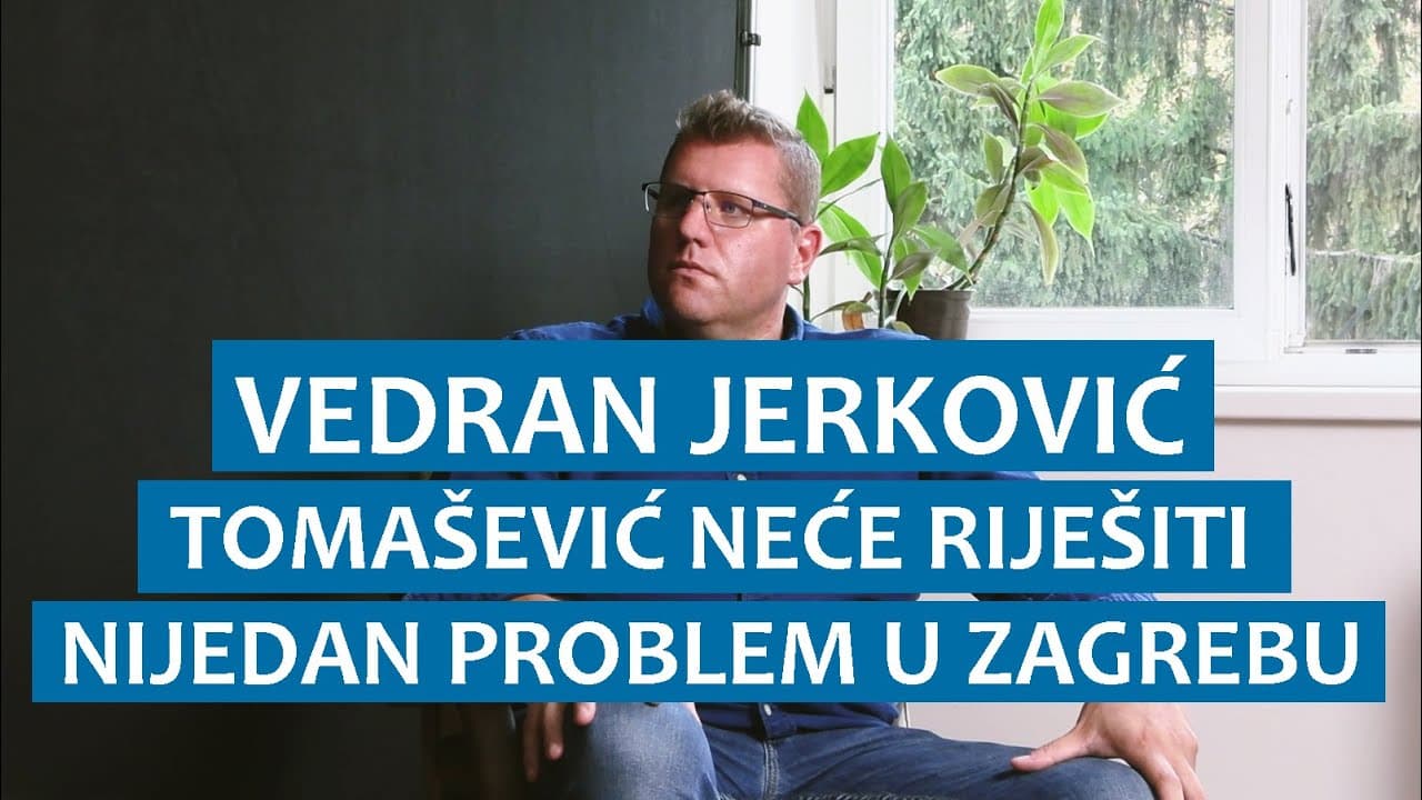Vedran Jerković: Tomašević neće riješiti nijedan problem u Zagrebu