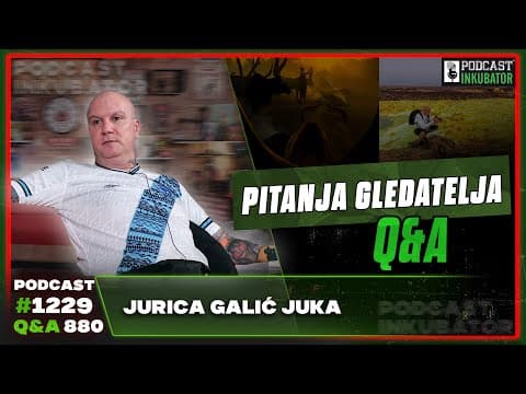 Podcast Inkubator #1229 Q&A 880 - Jurica Galić Juka