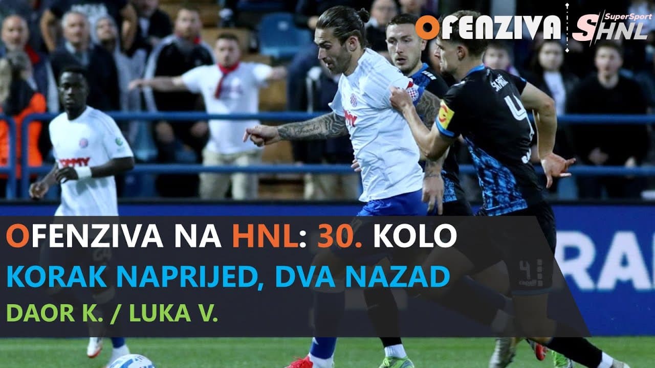 OFENZIVA NA HNL - 30. KOLO - KORAK NAPRIJED, DVA NAZAD