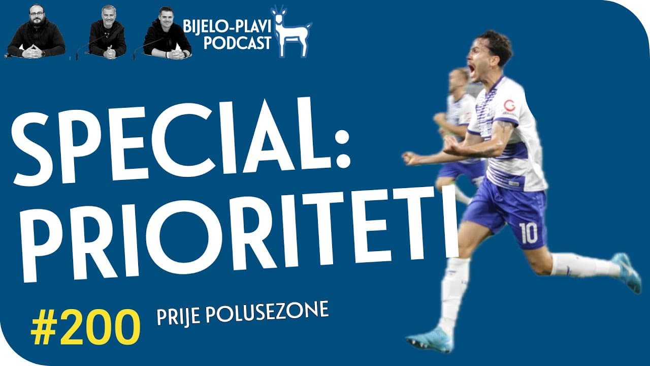 Bijelo-plavi podcast 200: Special: Prioriteti