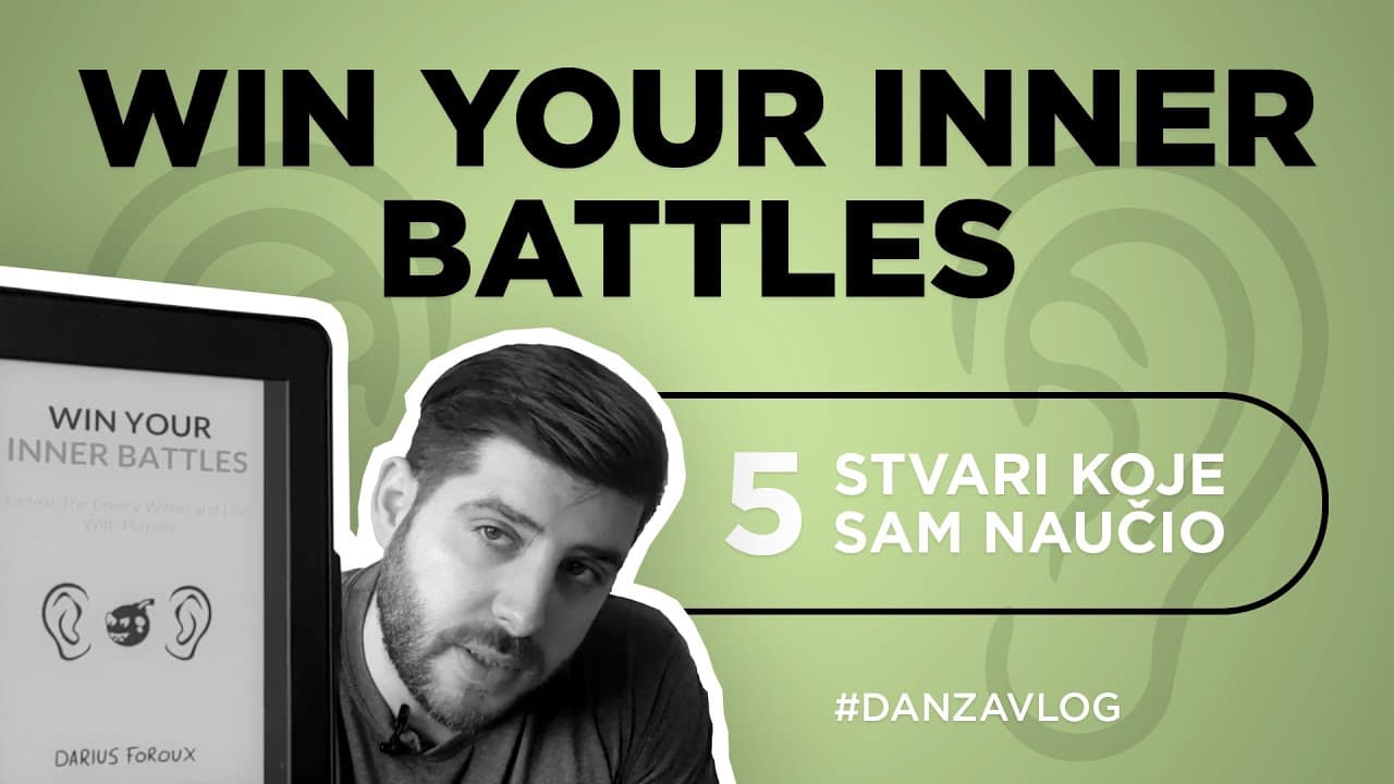 5 stvari  koje sam naučio u knjizi "Win Your Inner Battles"