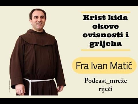 Tabor mjesto susreta Boga i čovjeka. Fra Ivan Matić - [PODCAST Mreže Riječi #13]