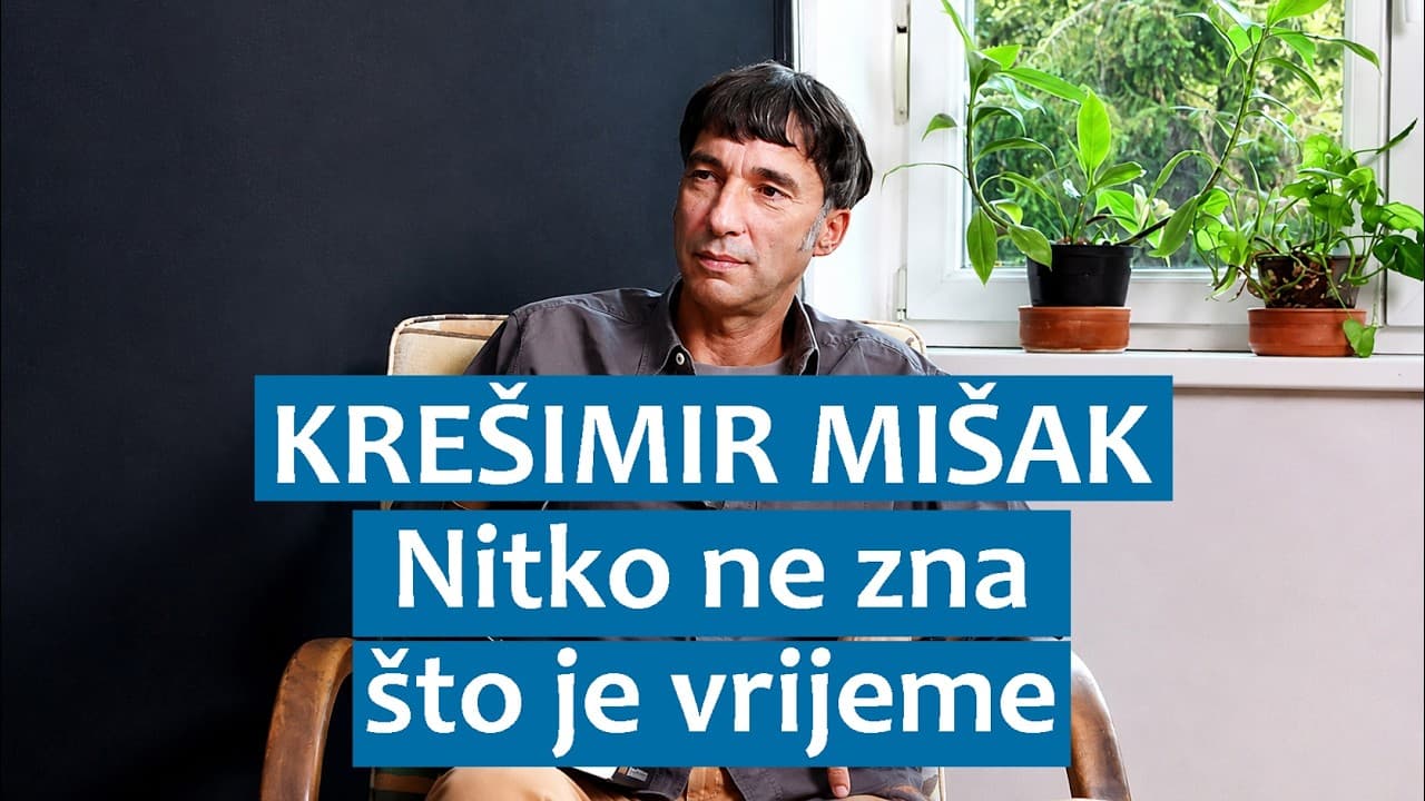 Krešimir Mišak: Nitko ne zna što je vrijeme