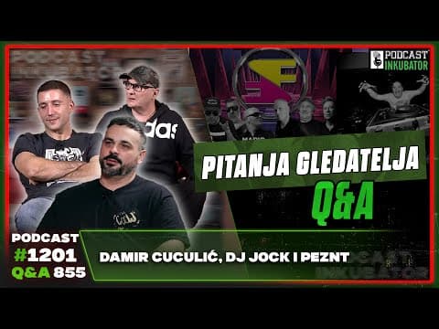 Podcast Inkubator #1201 Q&A 855 - Damir Cuculić, DJ Jock i Peznt