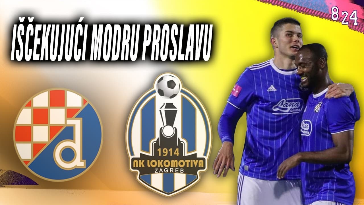 Najava: Dinamo - Lokomotiva / Dvajsčetvorka #263