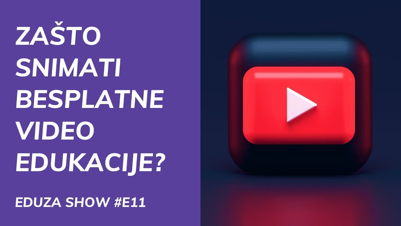 Zašto snimati besplatne video edukacije? | Eduza Show #11