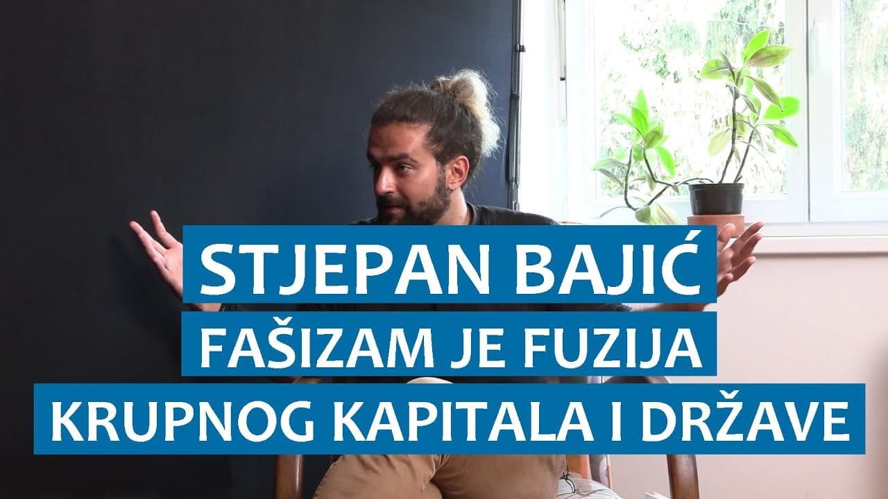 Stjepan Bajić: Fašizam je fuzija krupnog kapitala i države