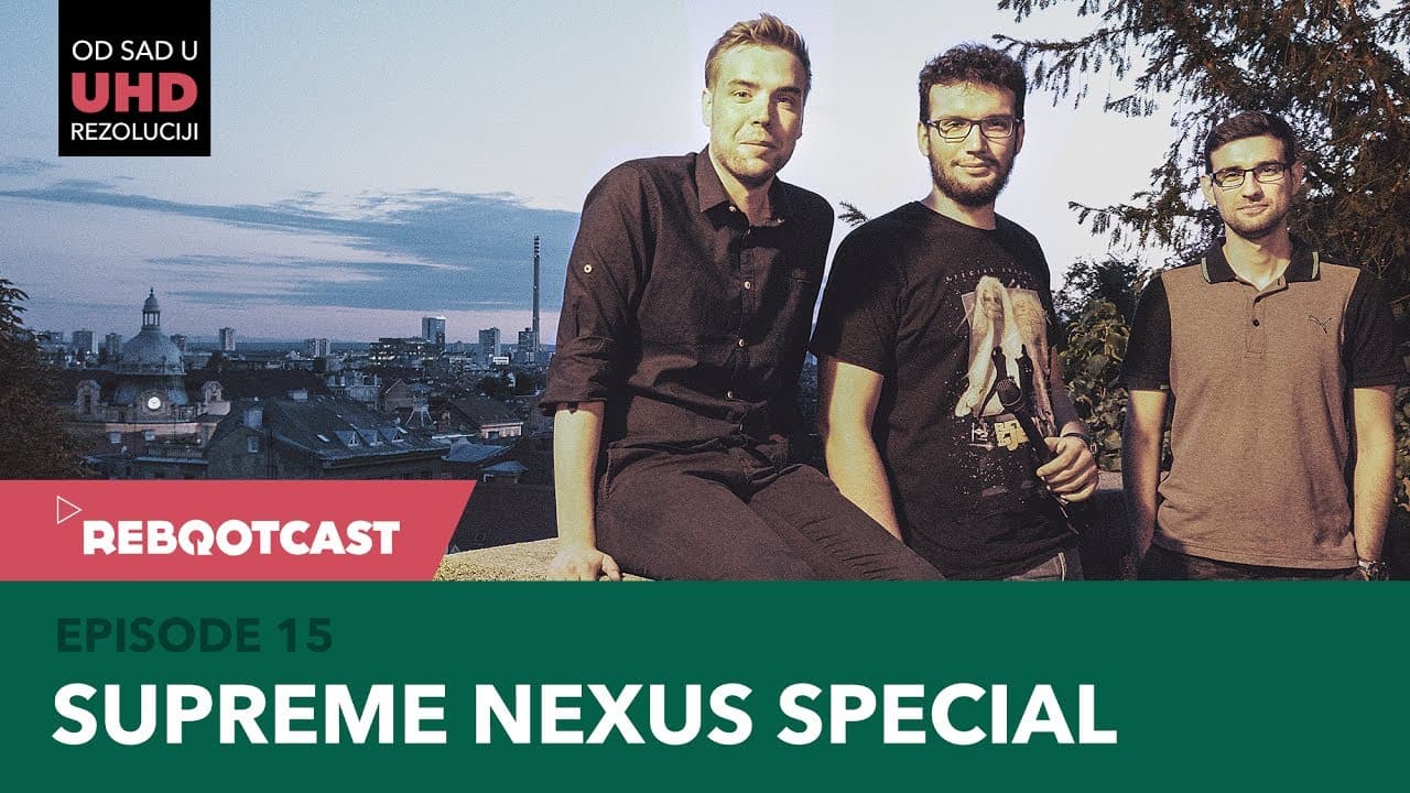 Rebootcast / Episode 15 / Supreme Nexus Special