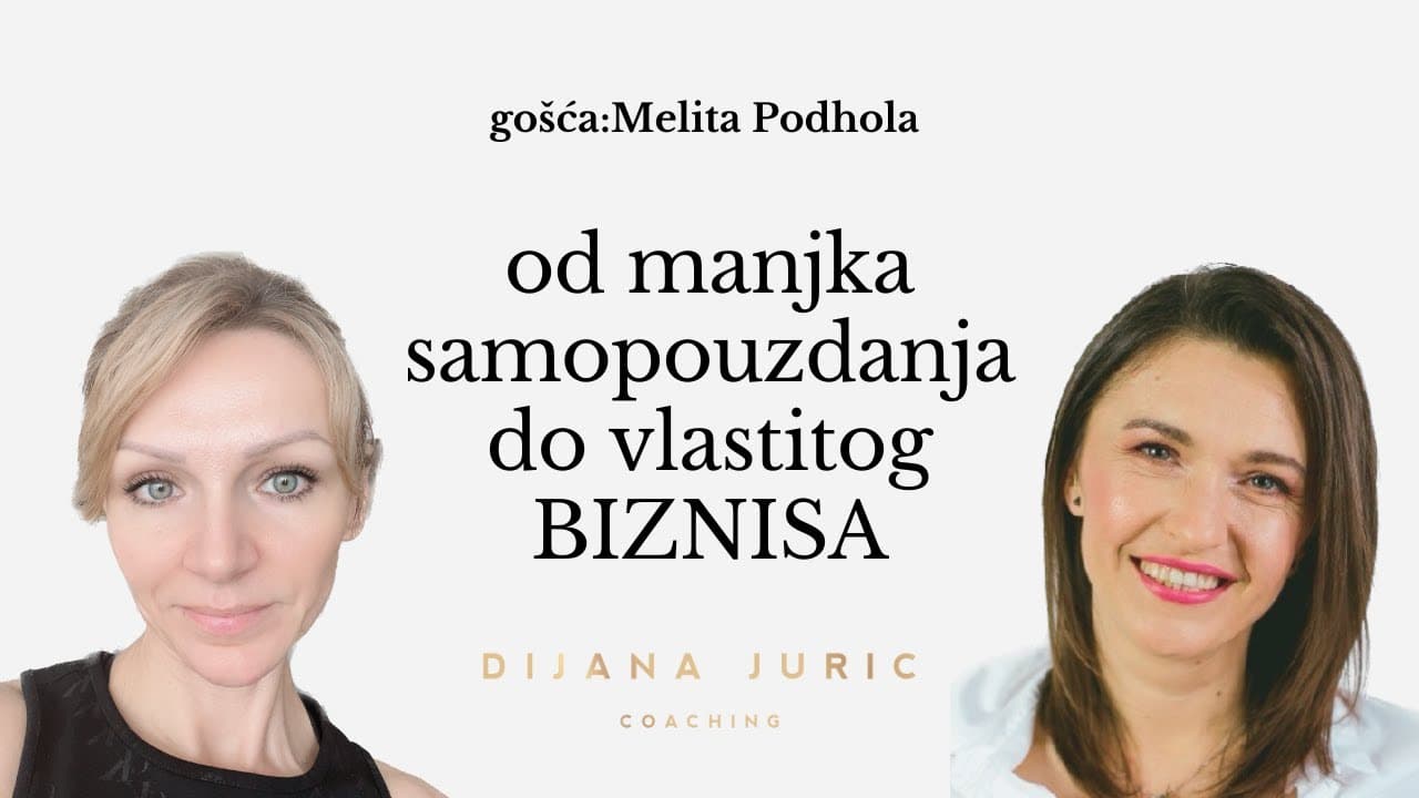 Kako izgraditi biznis kad ti fali SAMOPOUZDANJA? I Samopouzdanje i biznis I  Dijana Juric