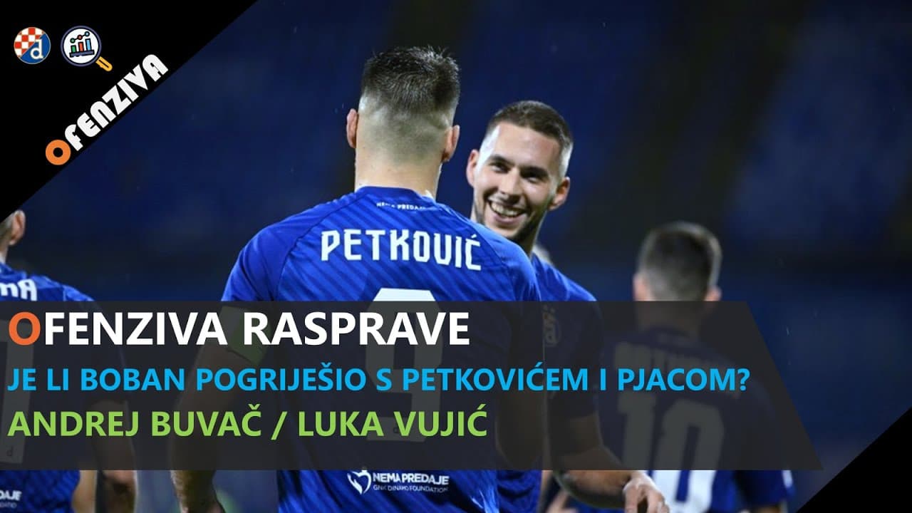 Ofenziva rasprave #17: Je li Boban pogriješio s Petkovićem i Pjacom?