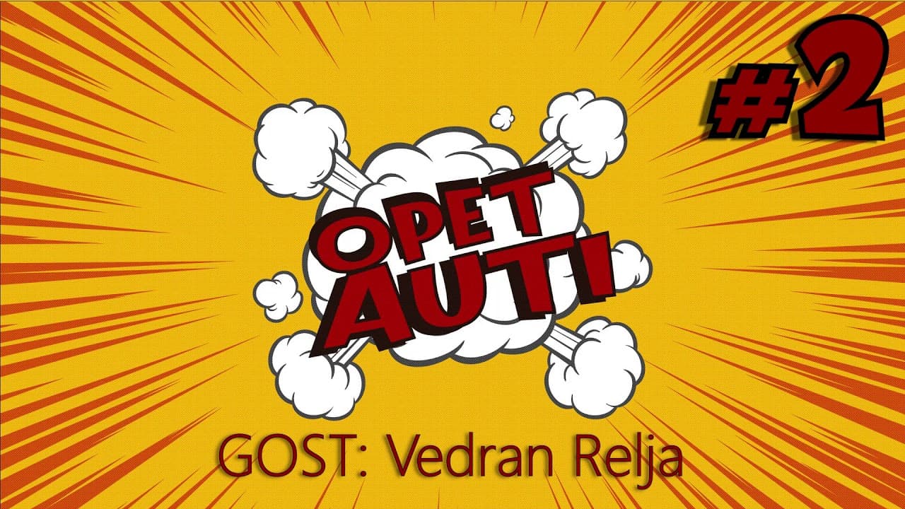 Opet Auti Podcast - #2 - Vedran Relja