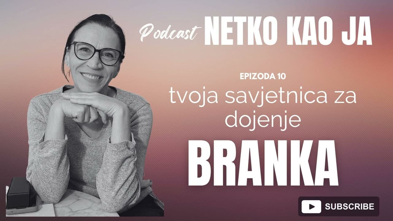 Netko kao ja - BRANKA ili TVOJA SAVJETNICA ZA DOJENJE (ep 10)