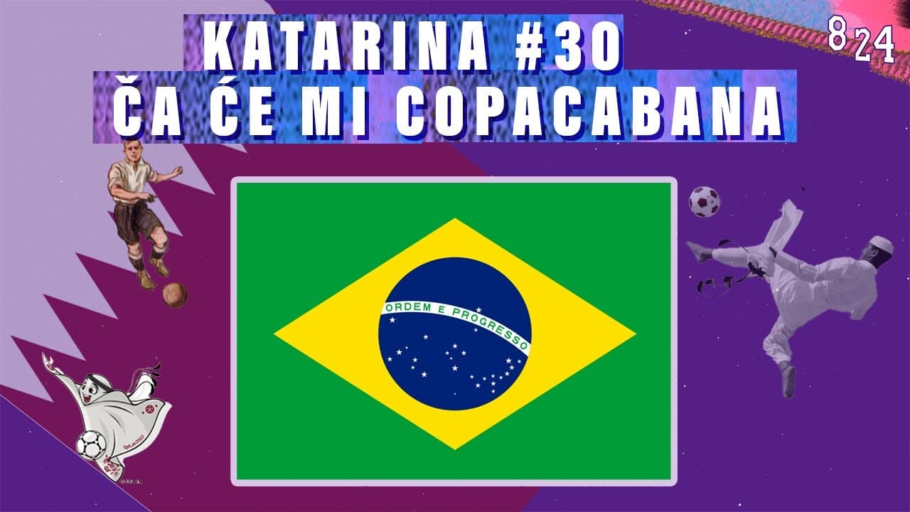 Hrvatska Brazil najava utakmice  / Katarina #/30  Podcast 8 24