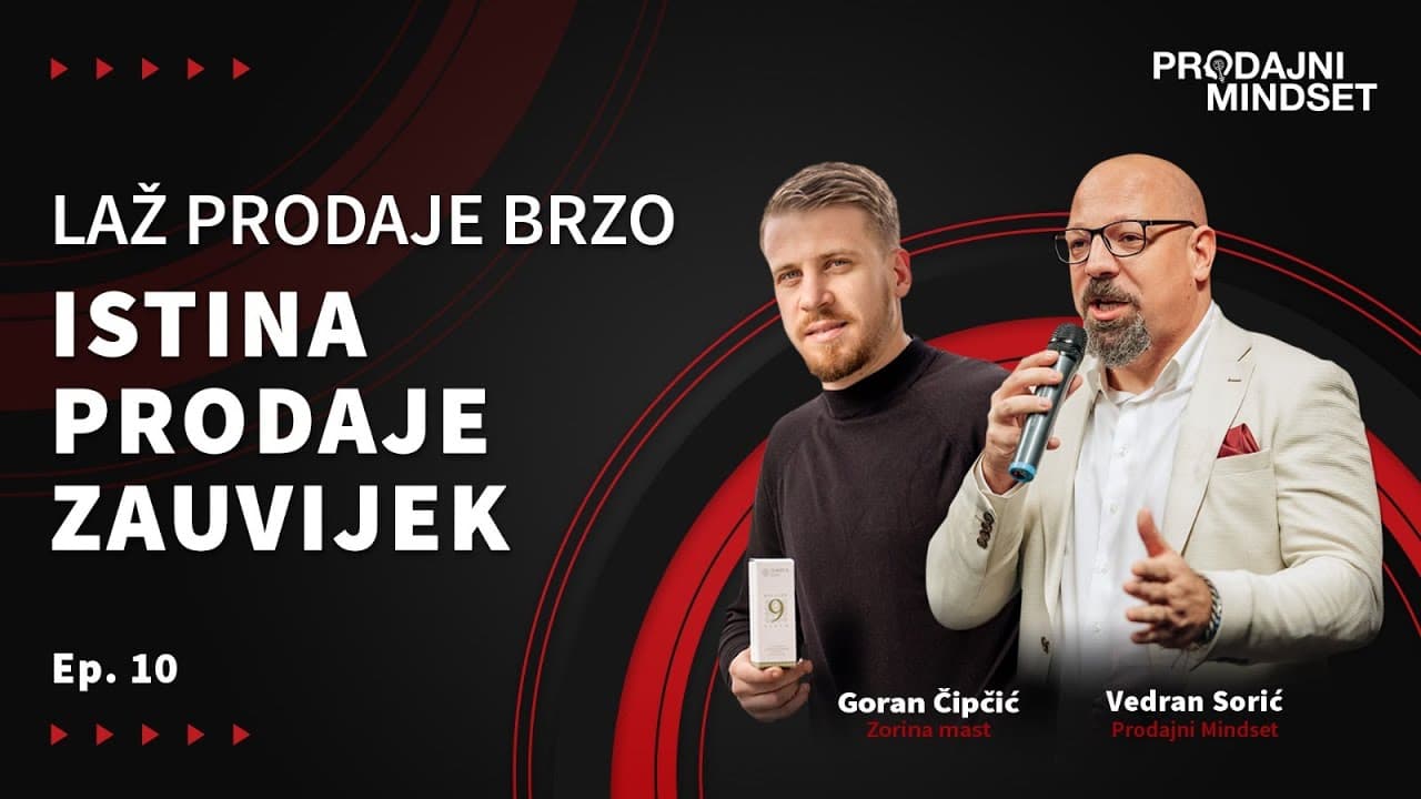 Prodajni Mindset i Goran Čipčić: Laž prodaje brzo. Istina prodaje zauvijek!