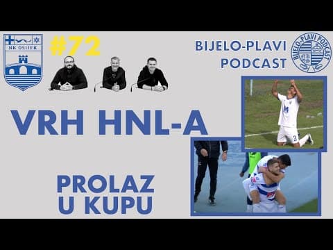Bijelo-plavi podcast #72: Vrh HNL-a i prolaz u Kupu
