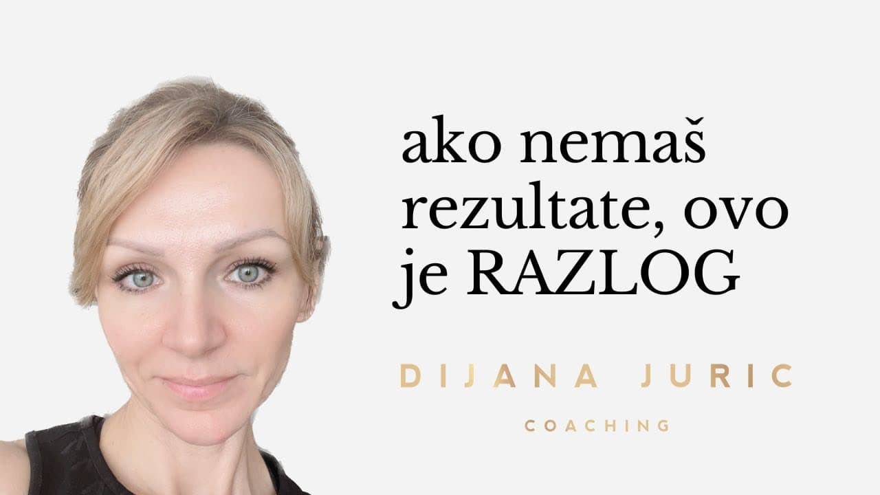 Najvažniji korak za ostvarenje REZULTATA I  Provjeri da li ovo radiš I Self-help & self-coaching