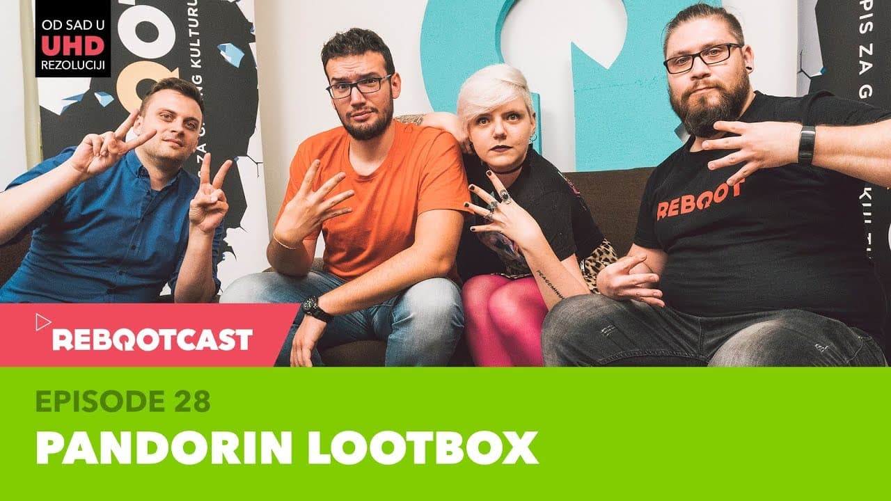 Rebootcast / Episode 28 / Pandorin lootbox
