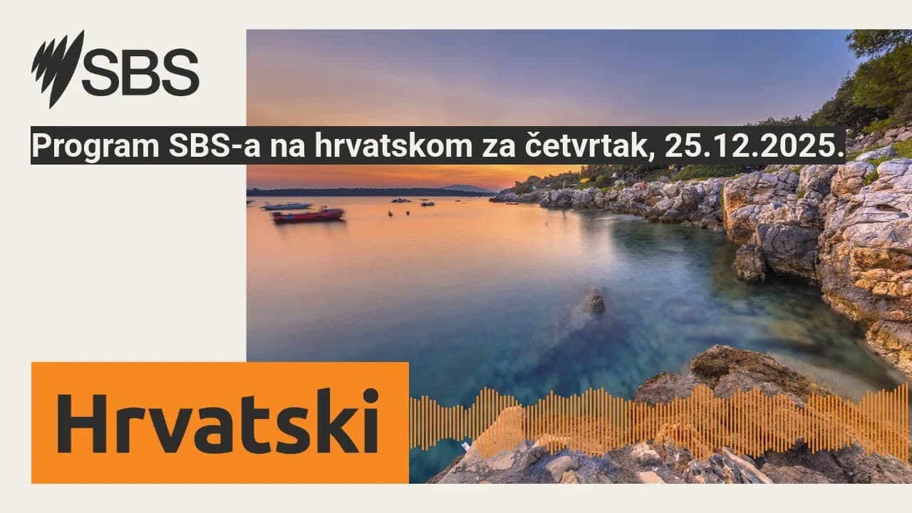 Program SBS-a na hrvatskom za četvrtak, 25.12.2025. | SBS Croatian - SBS na hrvatskom